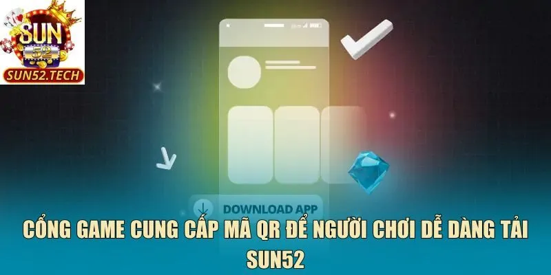 Cổng game cung cấp mã QR để người chơi dễ dàng tải Sun52