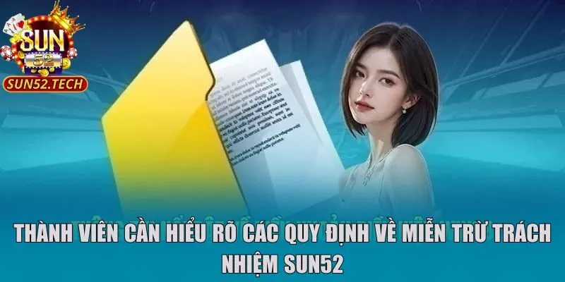 Thành viên cần hiểu rõ các quy định về miễn trừ trách nhiệm Sun52